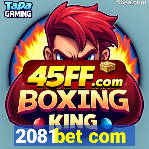 2081bet com